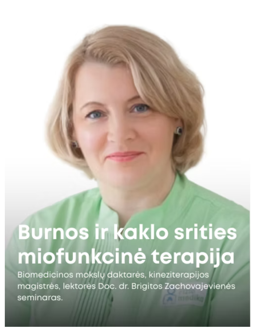 Nuotolinis seminaras: Burnos ir kaklo srities miofunkcinė terapija