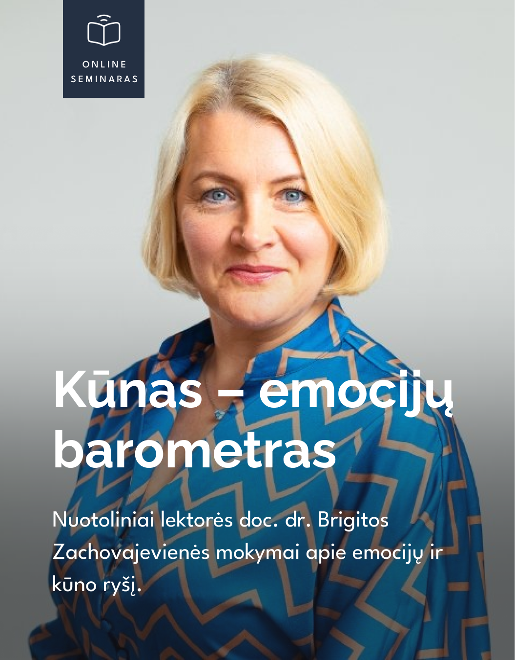 Įrašas: B.Zachovajevienė: Kūnas – emocijų barometras (be pažymėjimo)